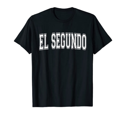 El Segundo Ca California Usa Sports T-Shirt - Custom Art Print Men Women - T-Shirt, Sweatshirt, Hoodie