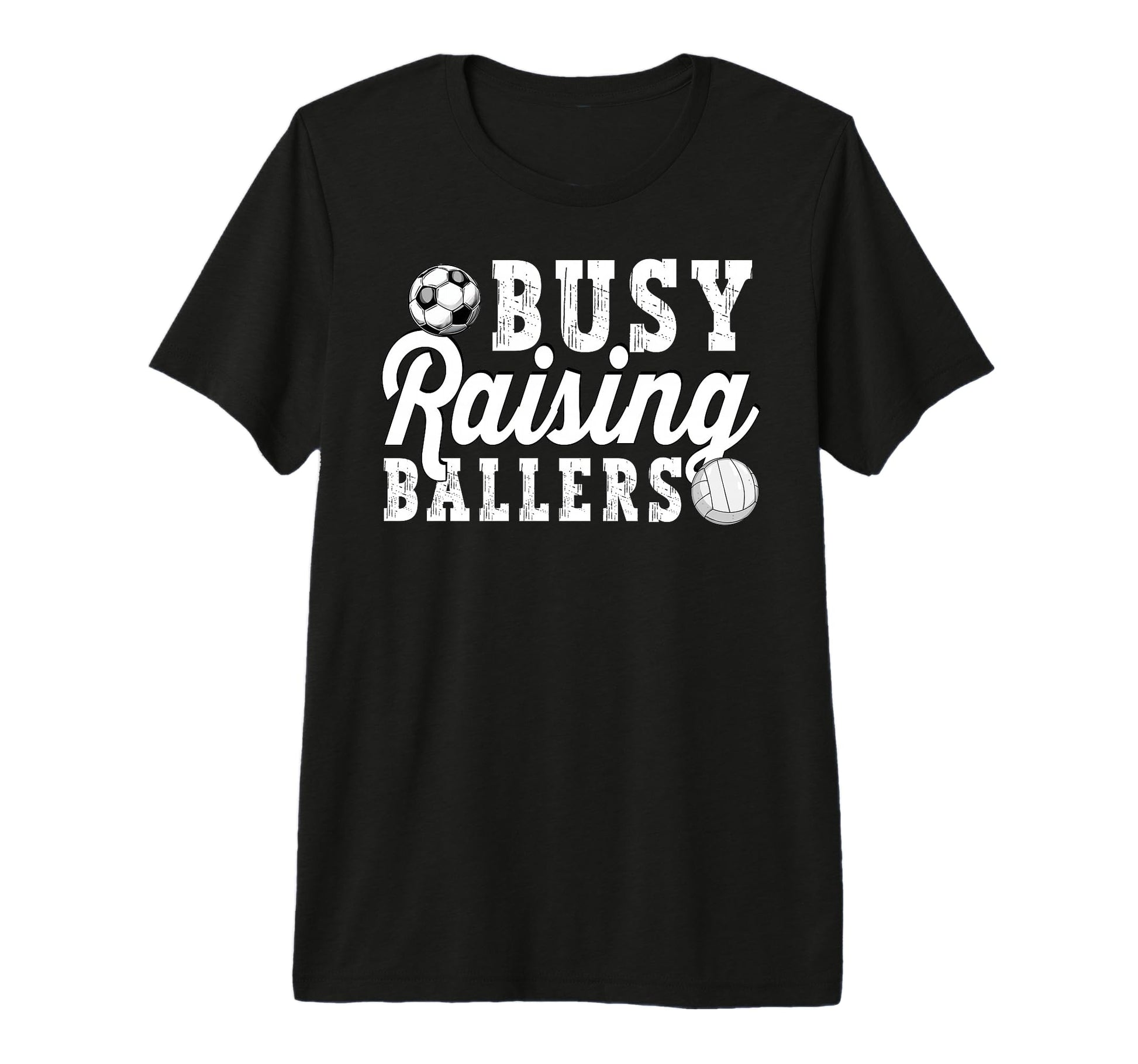 Busy Raising Ballers Volleyball Soccer T-Shirt - Unique Graphic Men Women - T-Shirt, Sweatshirt, Hoodie