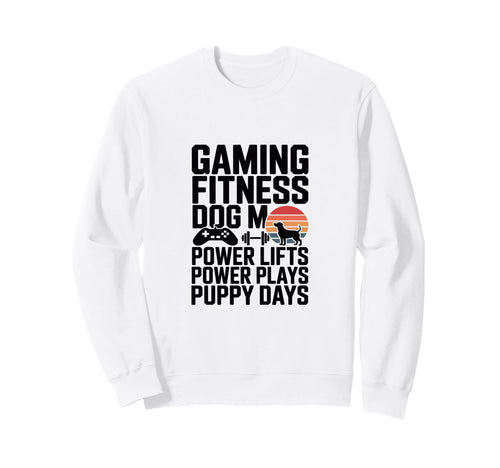 Gaming Fitness Dog Mom Power Lifts Sweatshirt - Graphic Print for Adults - T-Shirt, Sweatshirt, Hoodie