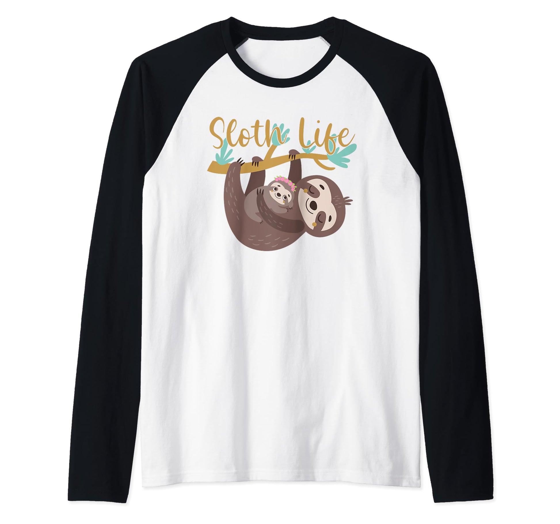 Sloth Life Animal Hanging Around Love Mom T-Shirt - Unique Graphic Unisex - T-Shirt, Sweatshirt, Hoodie