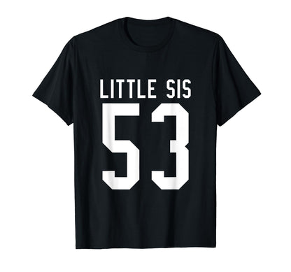 Number 53 Little Sis Biggest Fan T-Shirt - Trendy Graphic Men Women - T-Shirt, Sweatshirt, Hoodie