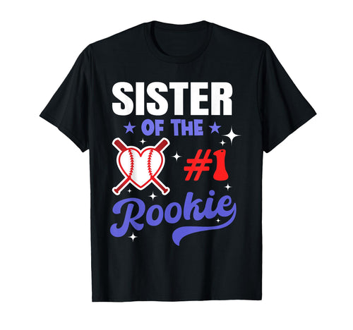Sister Rookie 1St Baseball Birthday T-Shirt - Casual Everyday Wear Unisex - T-Shirt, Sweatshirt, Hoodie