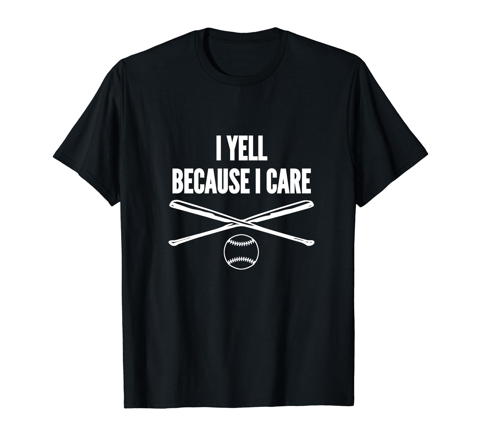 Baseball I Yell Because I Care Baseball T-Shirt - Trendy Graphic Men Women - T-Shirt, Sweatshirt, Hoodie