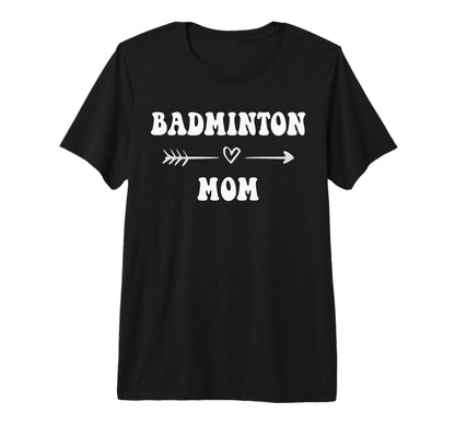 Badminton Mom Badminton Player T-Shirt - Streetwear Style Men Women - T-Shirt, Sweatshirt, Hoodie