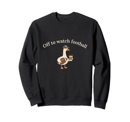 Off To Watch Football Goose Mom Sweatshirt - Minimalist Print for Adults - T-Shirt, Sweatshirt, Hoodie