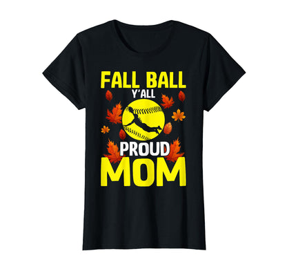 Fall Ball Yall Proud Mom Softball T-Shirt - Trendy Graphic Men Women - T-Shirt, Sweatshirt, Hoodie