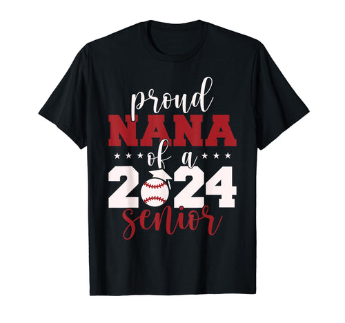 2024 Senior Proud Nana Senior Class 2024 T-Shirt - Novelty Apparel Unisex - T-Shirt, Sweatshirt, Hoodie