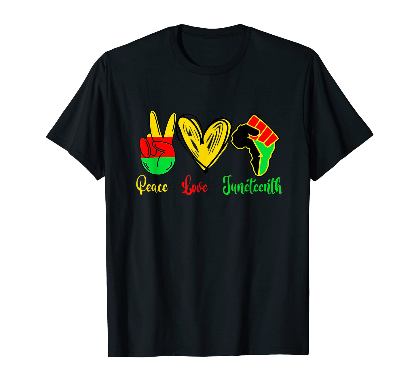 Peace Love Juneteenth T-Shirt - Casual Everyday Wear Men Women - T-Shirt, Sweatshirt, Hoodie