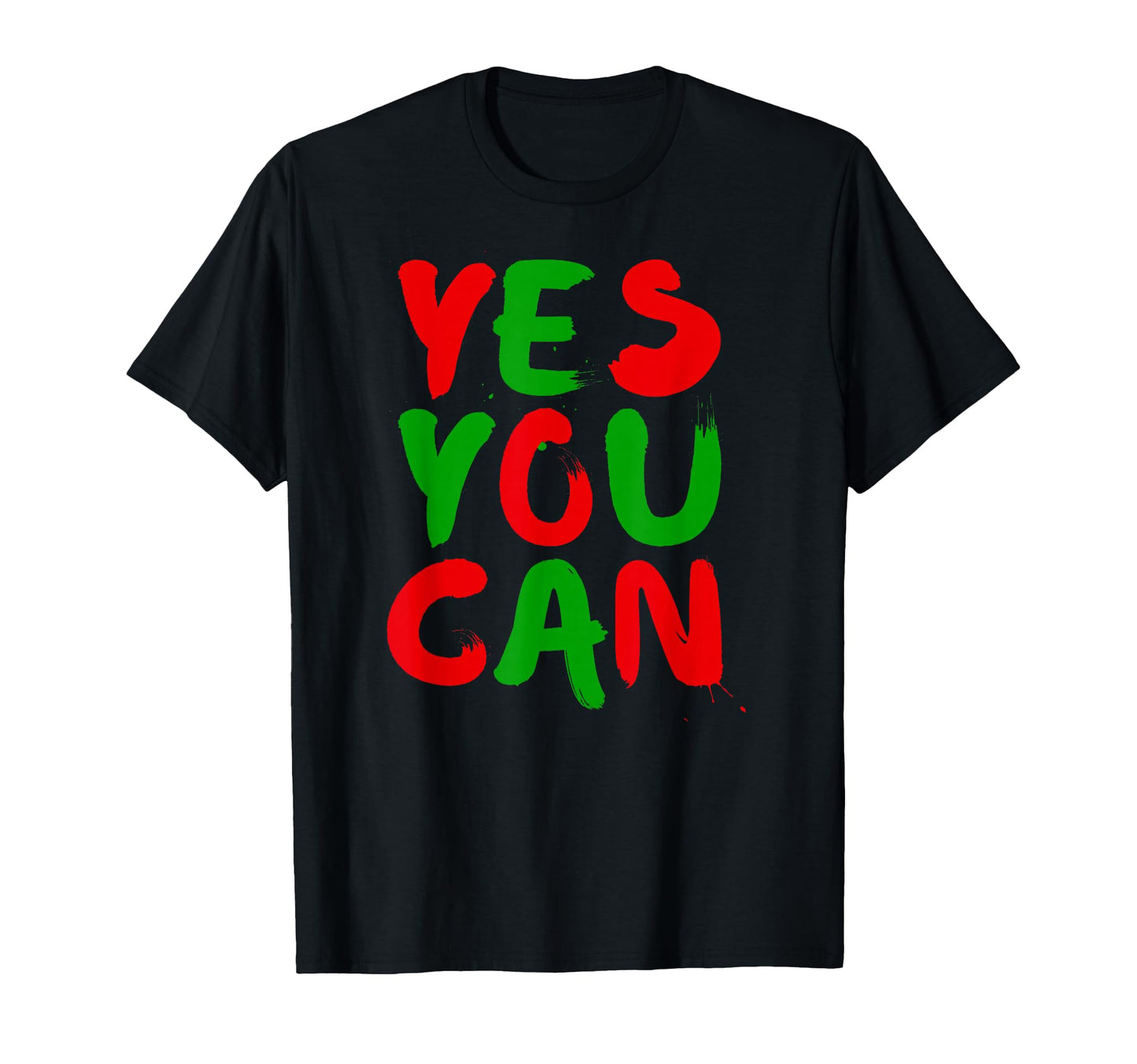 Yes You Can Novelty Hip Hop Yes You T-Shirt - Novelty Apparel for Adults - T-Shirt, Sweatshirt, Hoodie