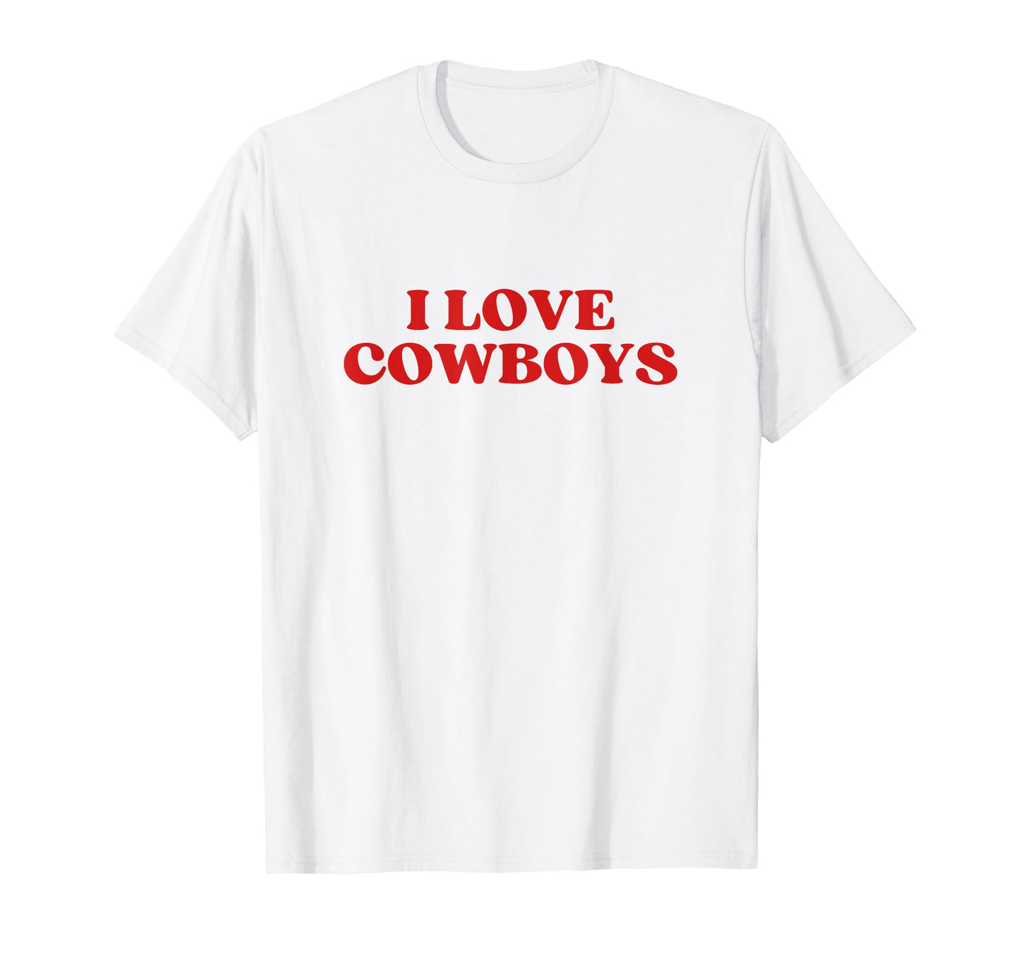 I Love Cowboys Y2K Aesthetic T-Shirt - Novelty Apparel for Adults - T-Shirt, Sweatshirt, Hoodie