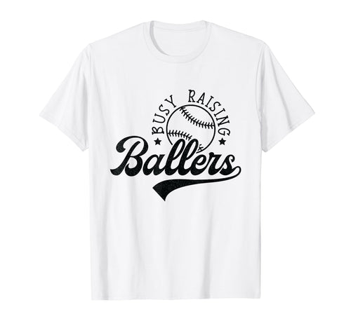 Busy Raising Ballers Funny Baseball T-Shirt - Aesthetic Graphic for Adults - T-Shirt, Sweatshirt, Hoodie