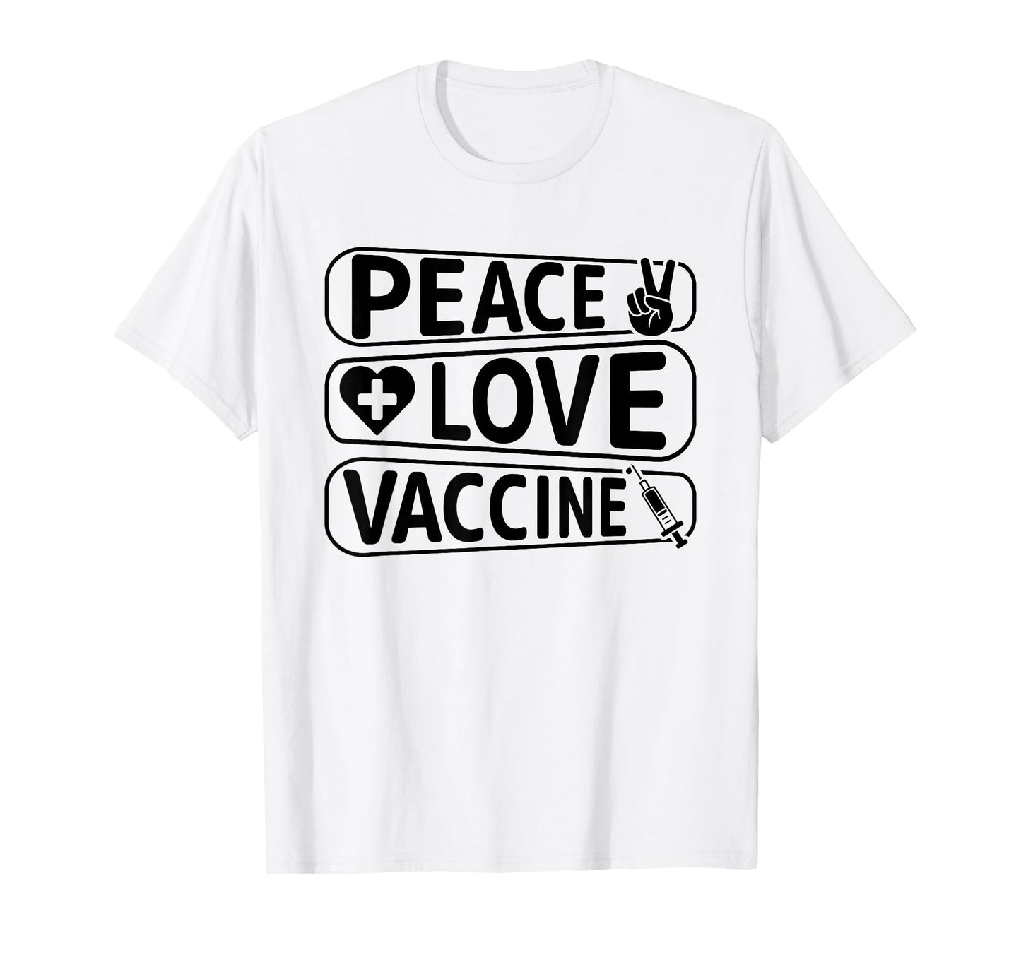 Peace Love Vaccinate T-Shirt - Custom Art Print Unisex - T-Shirt, Sweatshirt, Hoodie