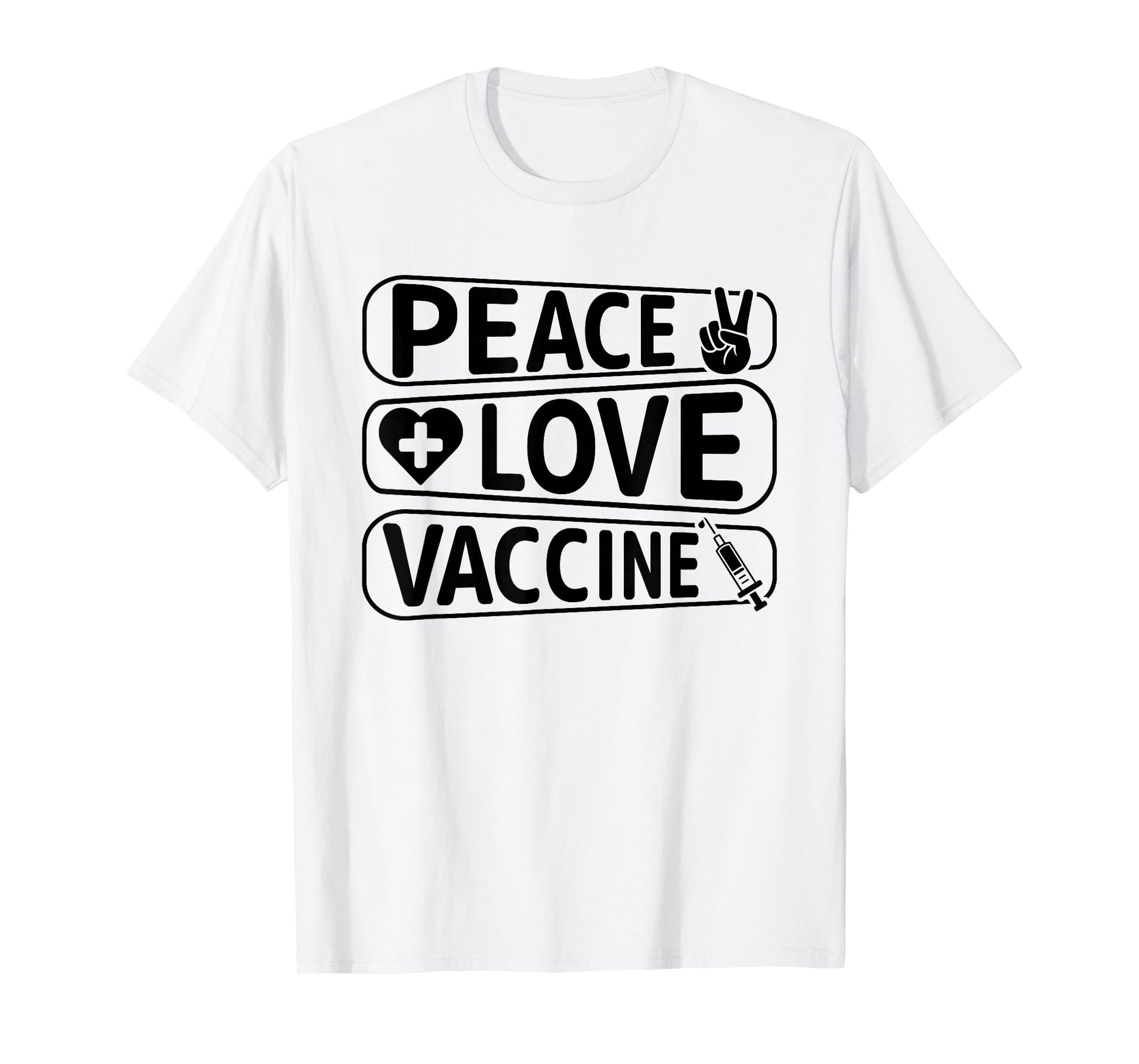 Peace Love Vaccinate T-Shirt - Custom Art Print Unisex - T-Shirt, Sweatshirt, Hoodie
