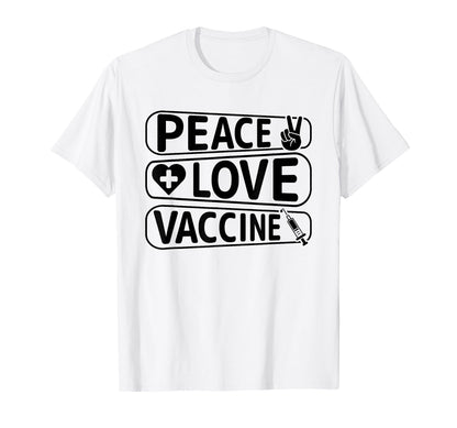 Peace Love Vaccinate T-Shirt - Custom Art Print Unisex - T-Shirt, Sweatshirt, Hoodie