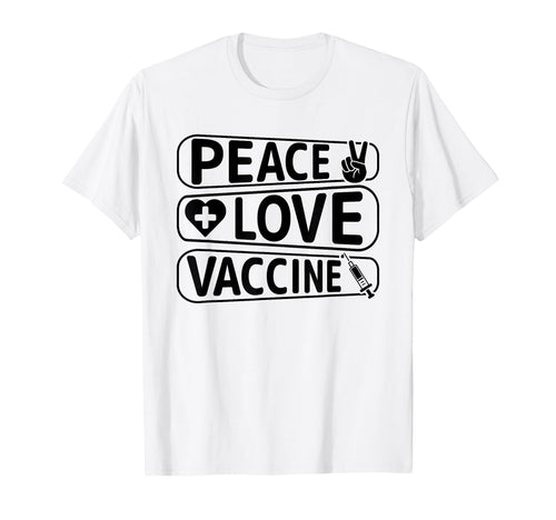 Peace Love Vaccinate T-Shirt - Custom Art Print Unisex - T-Shirt, Sweatshirt, Hoodie