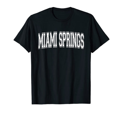 Miami Springs Fl Florida Usa Sports T-Shirt - Graphic Print for Adults - T-Shirt, Sweatshirt, Hoodie