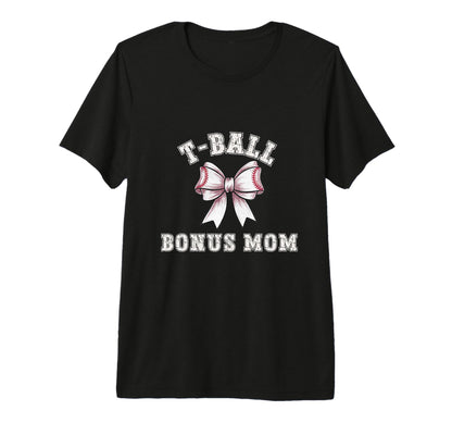 Coquette T Ball Ball Bonus Mom Bow T-Shirt - Fun Novelty Design for Adults - T-Shirt, Sweatshirt, Hoodie