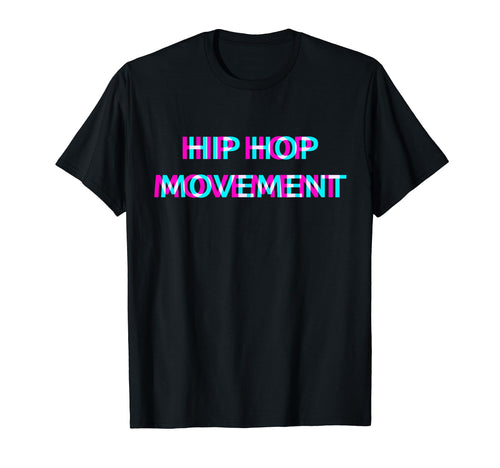 Hip Hop Movement Old School Rap T-Shirt - Casual Everyday Wear Men Women - T-Shirt, Sweatshirt, Hoodie