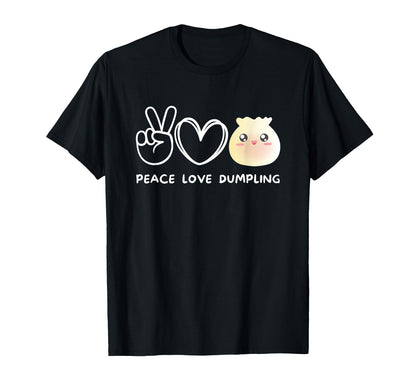 Peace Love Dumbling Dumbling Lover T-Shirt - Graphic Print for Adults - T-Shirt, Sweatshirt, Hoodie