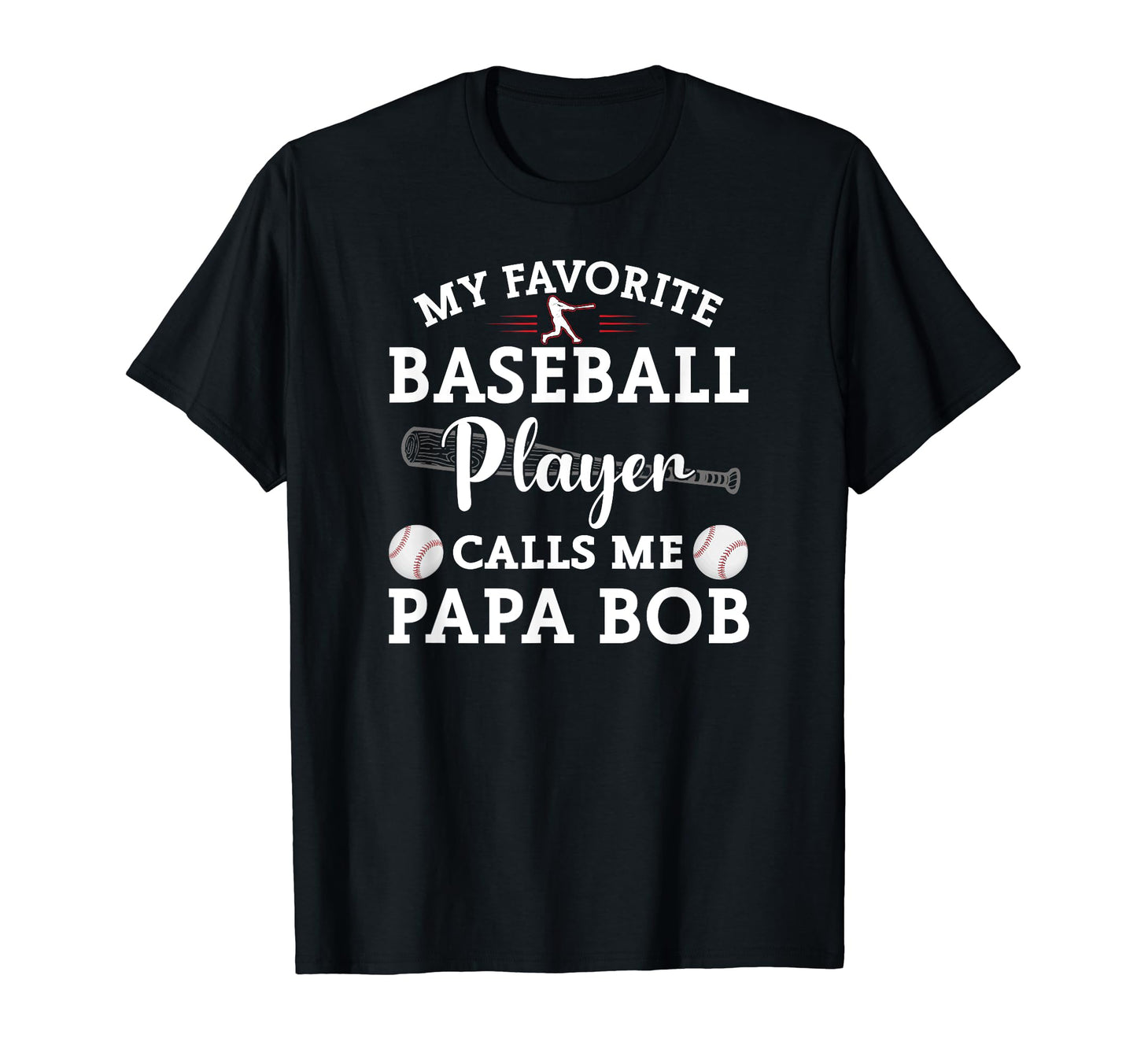 My Favorite Baseball Player Calls T-Shirt - Fun Novelty Design Men Women - T-Shirt, Sweatshirt, Hoodie