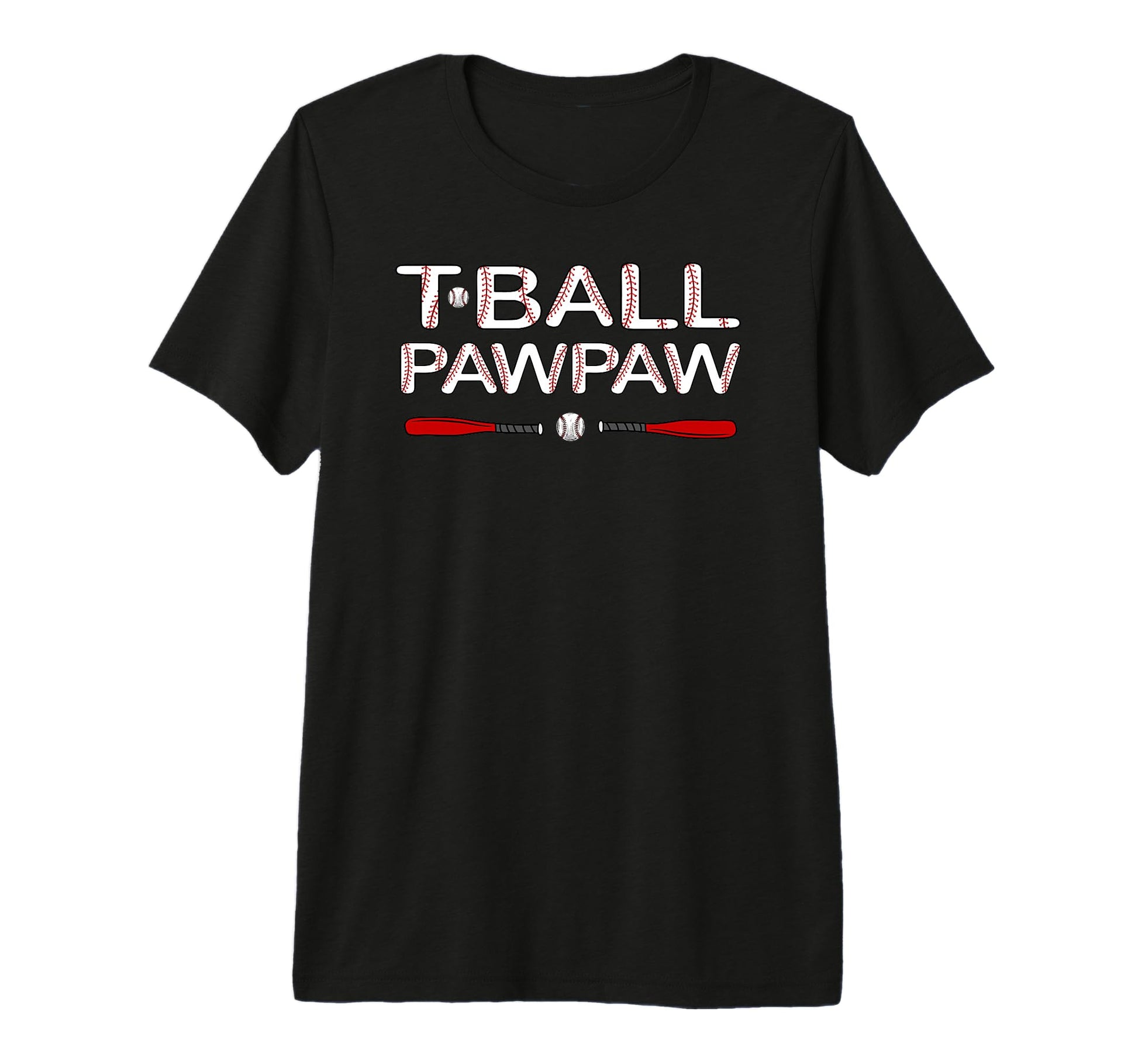 T Ball Pawpaw Grandpa Ball Baseball Player T-Shirt - Graphic Print Unisex - T-Shirt, Sweatshirt, Hoodie