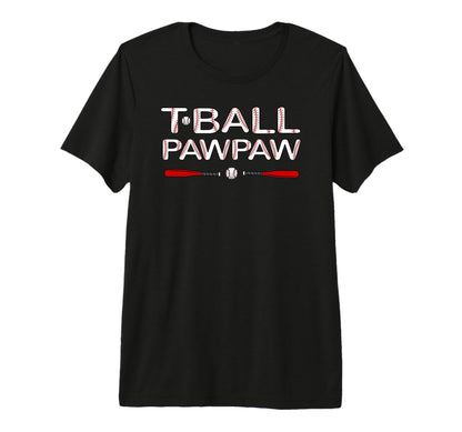 T Ball Pawpaw Grandpa Ball Baseball Player T-Shirt - Graphic Print Unisex - T-Shirt, Sweatshirt, Hoodie