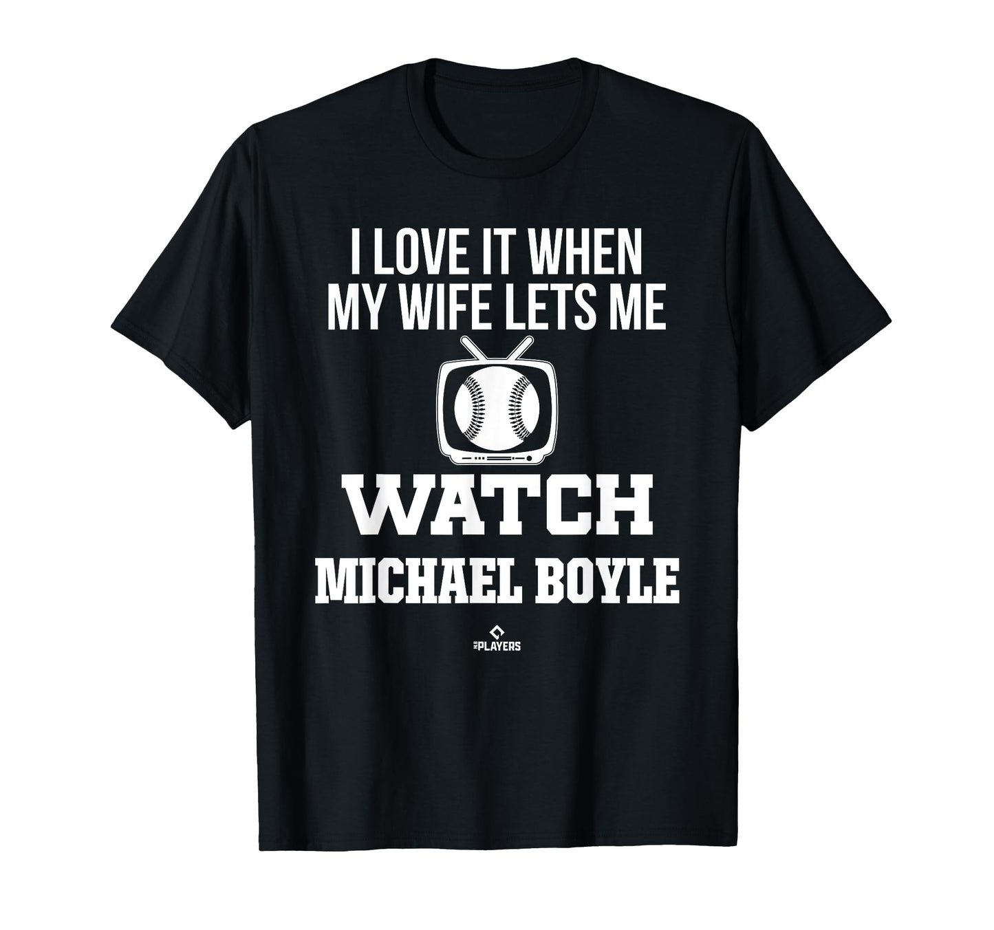My Wife Lets Me Watch Michael Boyle T-Shirt - Custom Art Print for Adults - T-Shirt, Sweatshirt, Hoodie