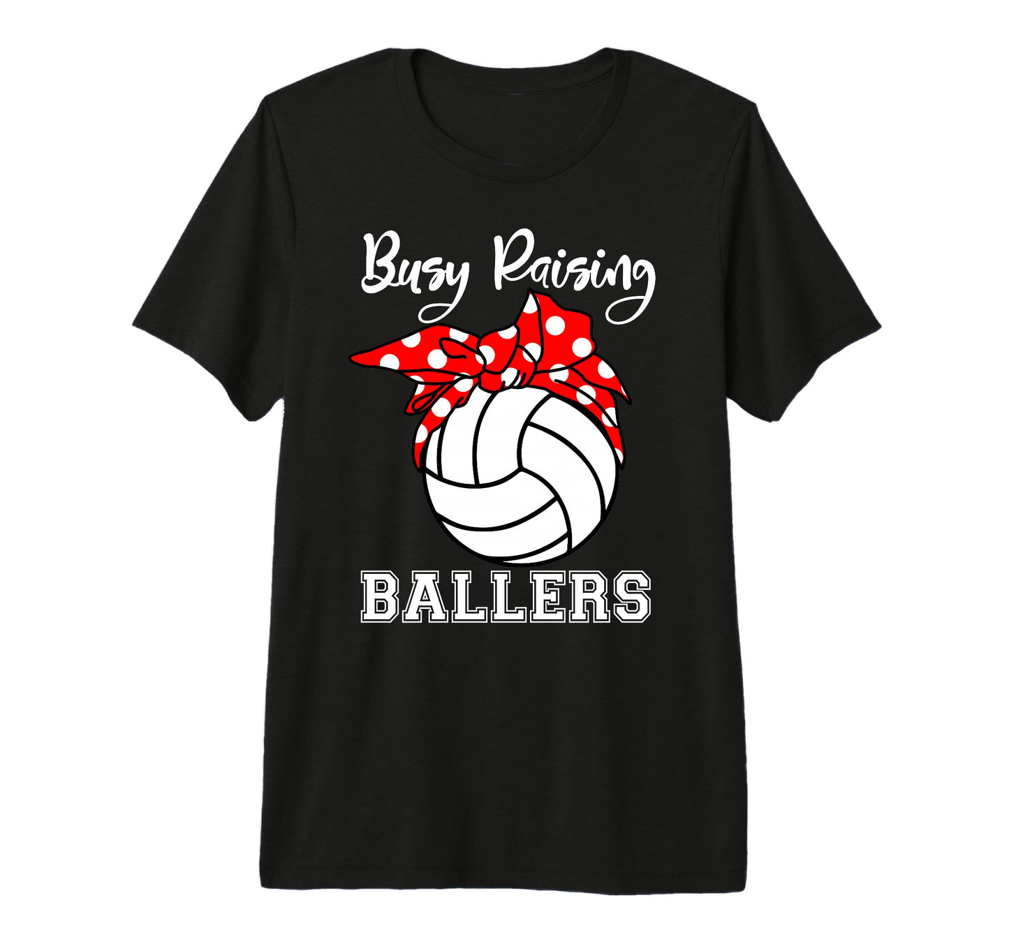 Busy Raising Ballers Funny Volleyball T-Shirt - Minimalist Print Unisex - T-Shirt, Sweatshirt, Hoodie