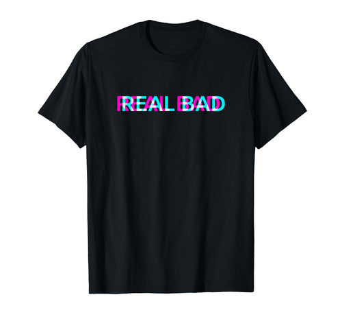 Real Bad Year 2000 Edgy Aesthetic T-Shirt - Casual Everyday Wear Unisex - T-Shirt, Sweatshirt, Hoodie