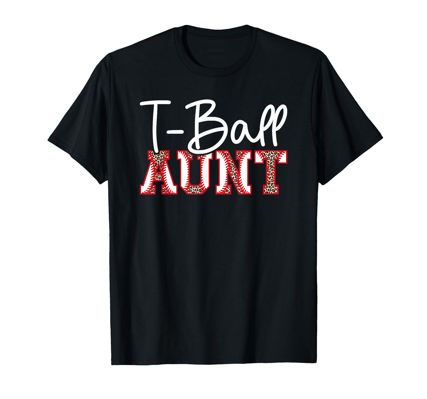 T Ball Aunt Leopard Baseball T T-Shirt - Casual Everyday Wear Men Women - T-Shirt, Sweatshirt, Hoodie