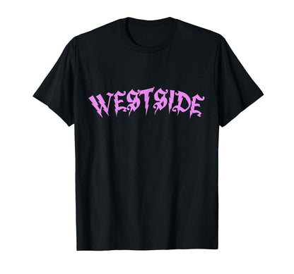 Westside Westcoast Los Angeles Hip Hop T-Shirt - Fun Novelty Design Unisex - T-Shirt, Sweatshirt, Hoodie
