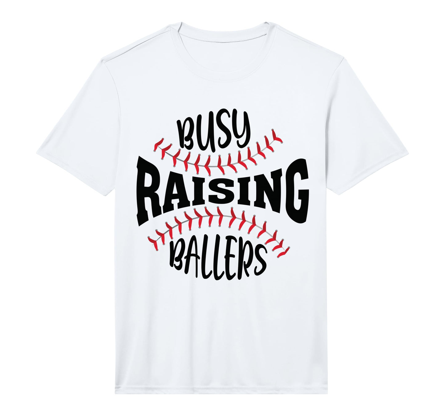 Funny Baseball Busy Raising Ballers T-Shirt - Fun Novelty Design Men Women - T-Shirt, Sweatshirt, Hoodie