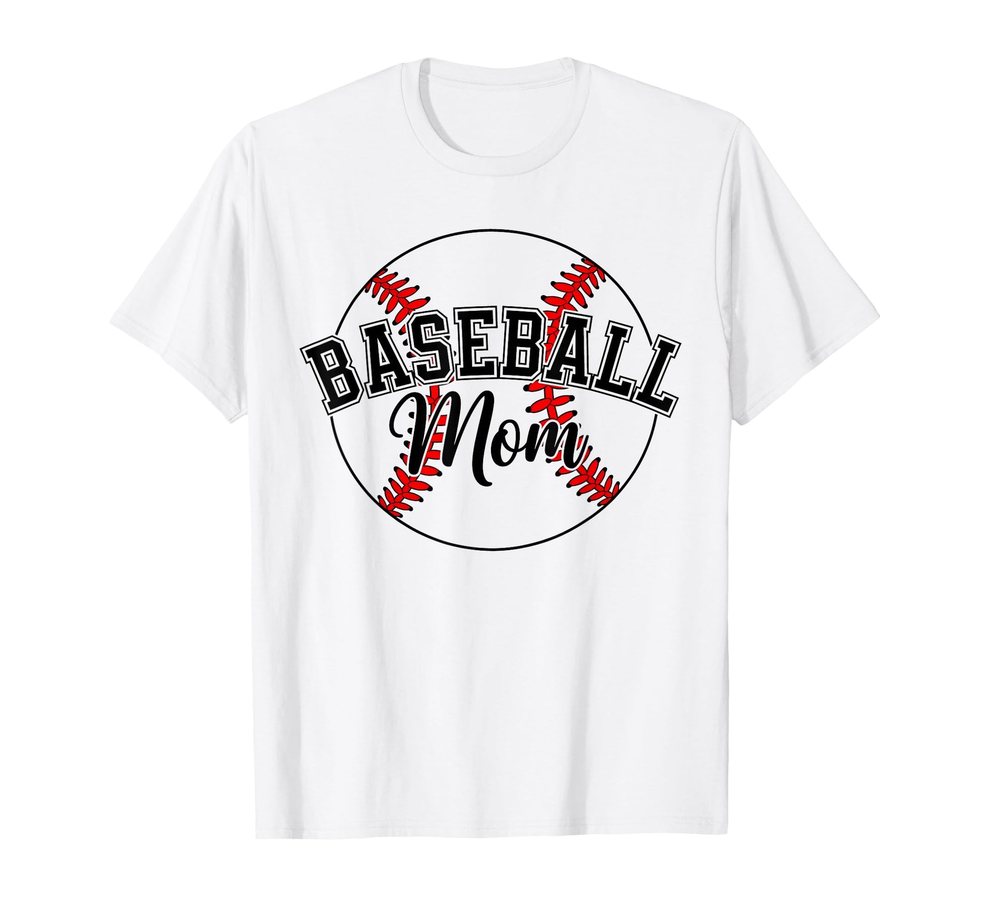 Baseball Mom Baseball Lovers Funny T-Shirt - Streetwear Style Unisex - T-Shirt, Sweatshirt, Hoodie
