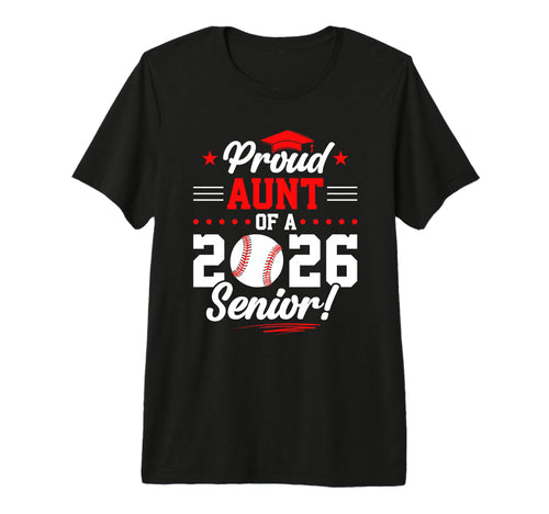 Proud Aunt 2026 Senior Baseball T-Shirt - Graphic Print for Adults - T-Shirt, Sweatshirt, Hoodie