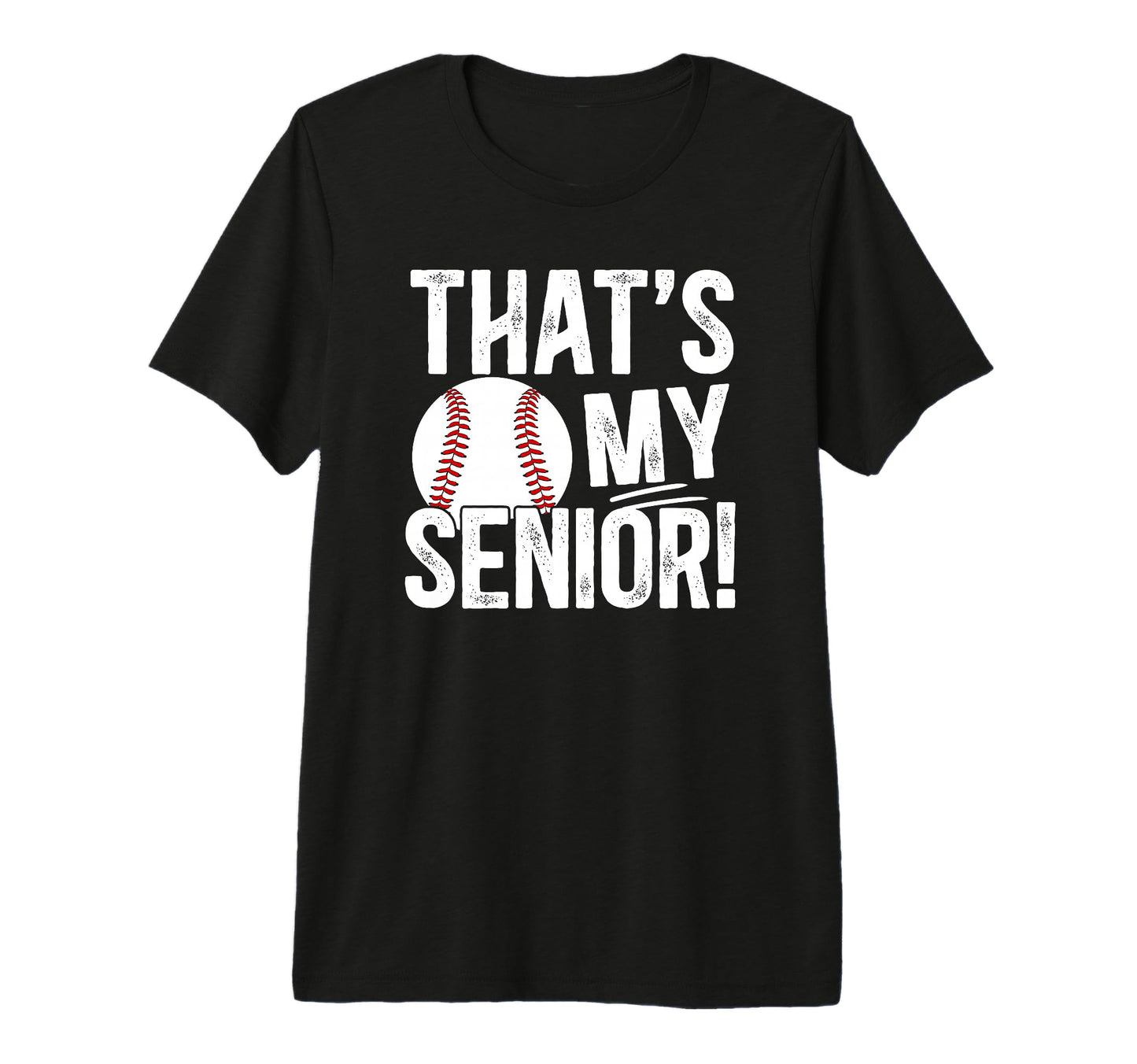 Mens Thats My Baseball Senior Dad T-Shirt - Trendy Graphic Men Women - T-Shirt, Sweatshirt, Hoodie