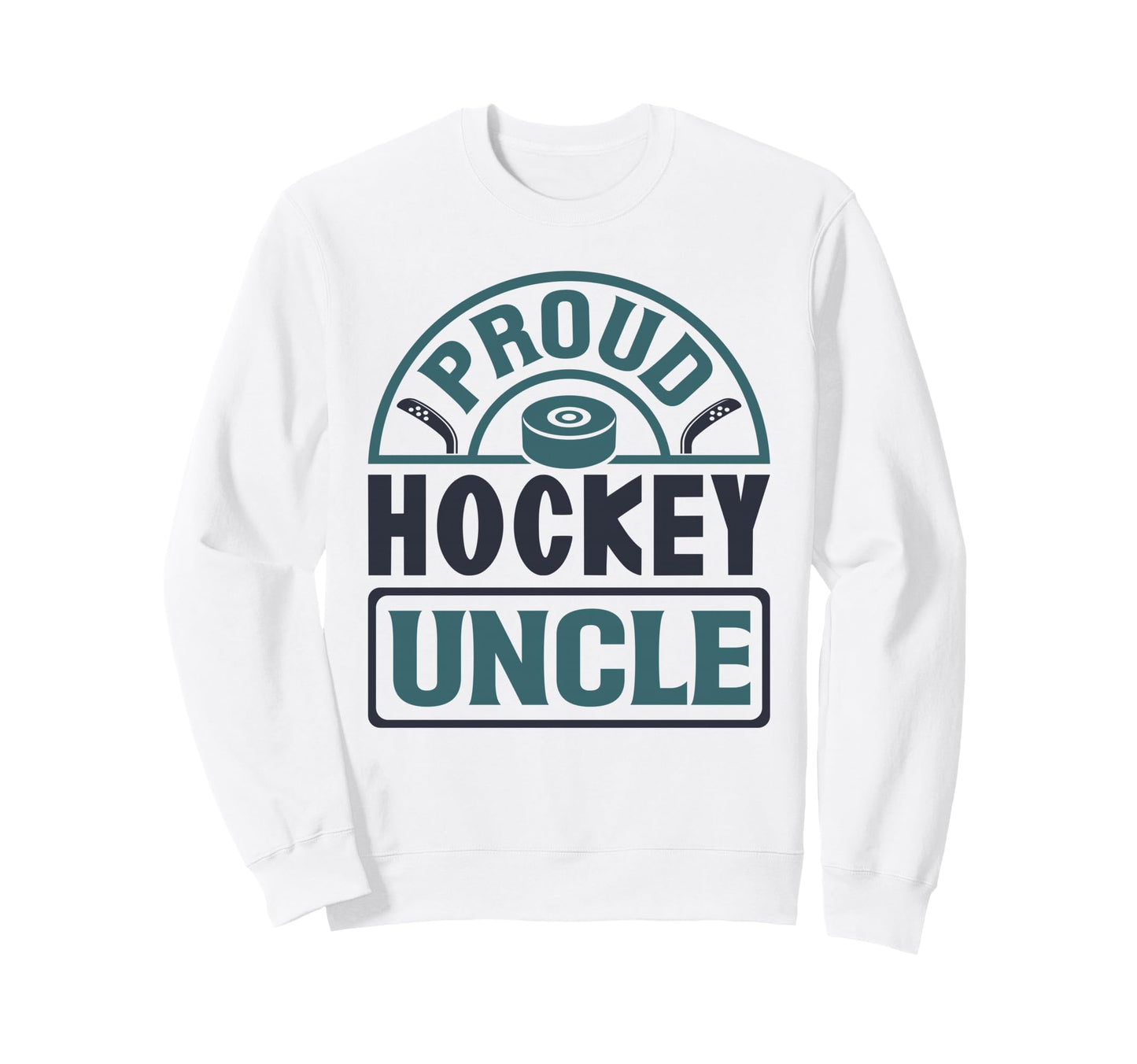 Proud Hockey Uncle Ice Hockey Fan Sweatshirt - Aesthetic Graphic Men Women - T-Shirt, Sweatshirt, Hoodie