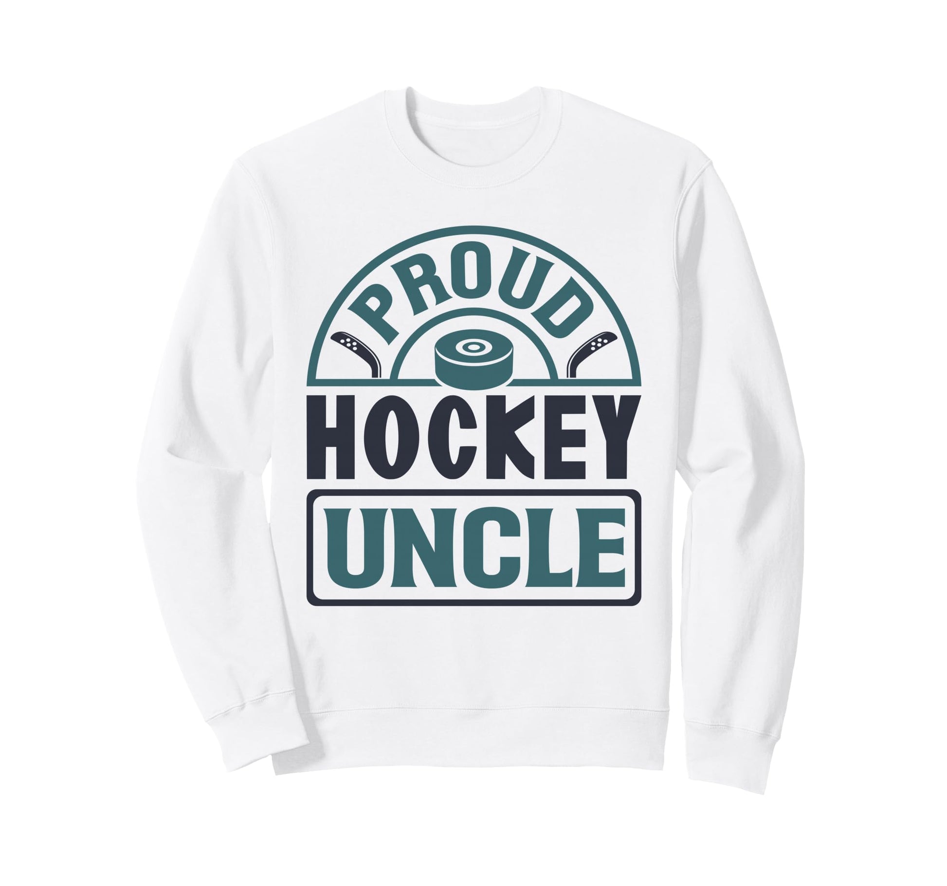 Proud Hockey Uncle Ice Hockey Fan Sweatshirt - Aesthetic Graphic Men Women - T-Shirt, Sweatshirt, Hoodie