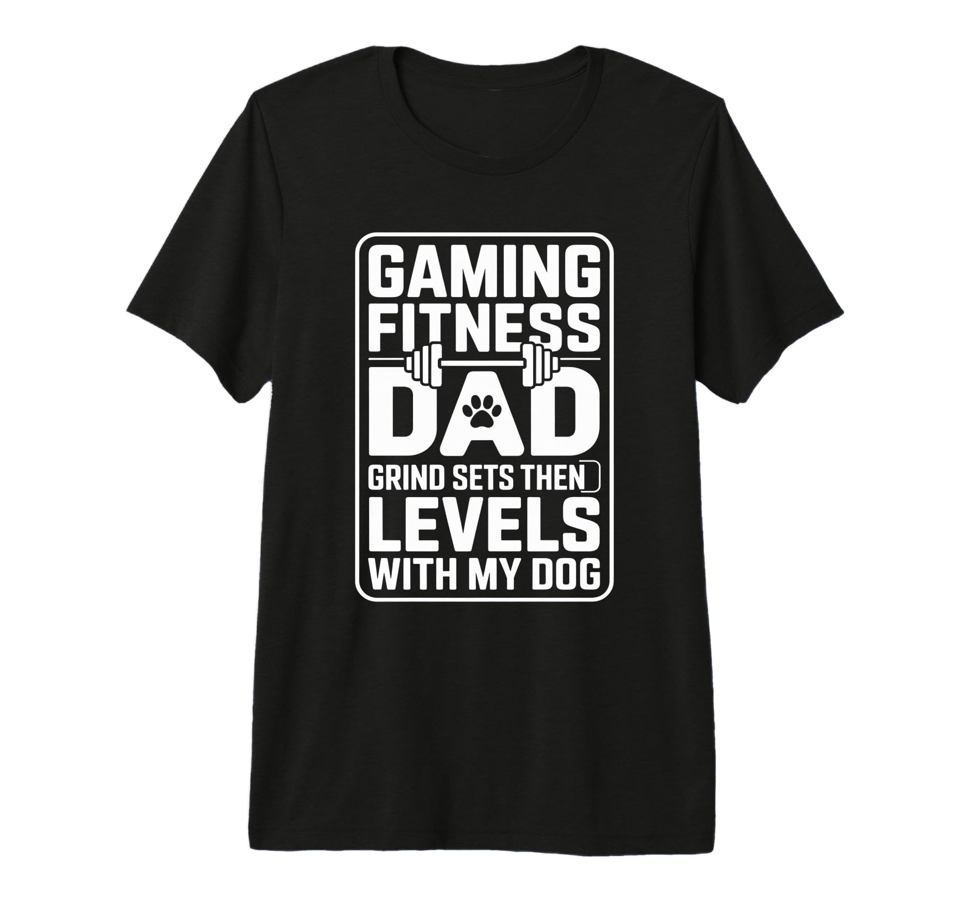 Gaming Fitness Dad Grind Sets Then T-Shirt - Custom Art Print Unisex - T-Shirt, Sweatshirt, Hoodie