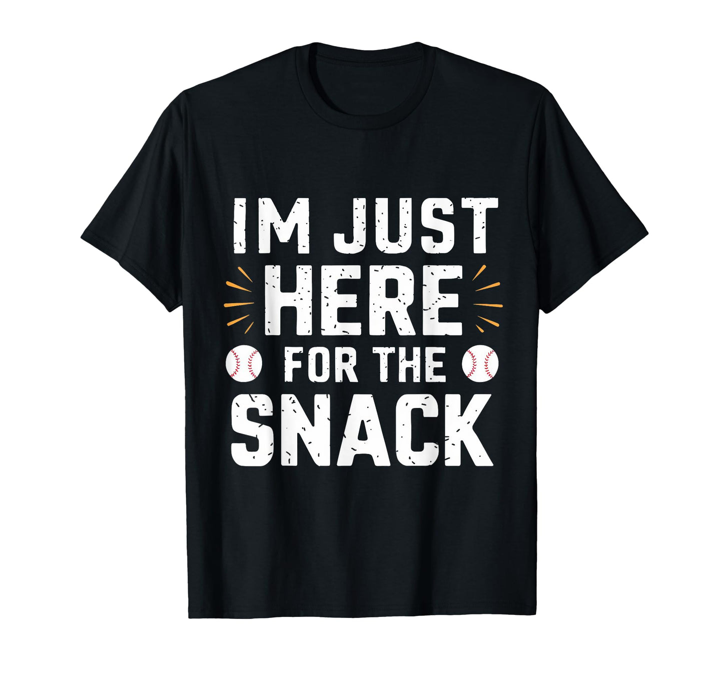 Im Just Here Snack Baseball T-Shirt - Fun Novelty Design for Adults - T-Shirt, Sweatshirt, Hoodie