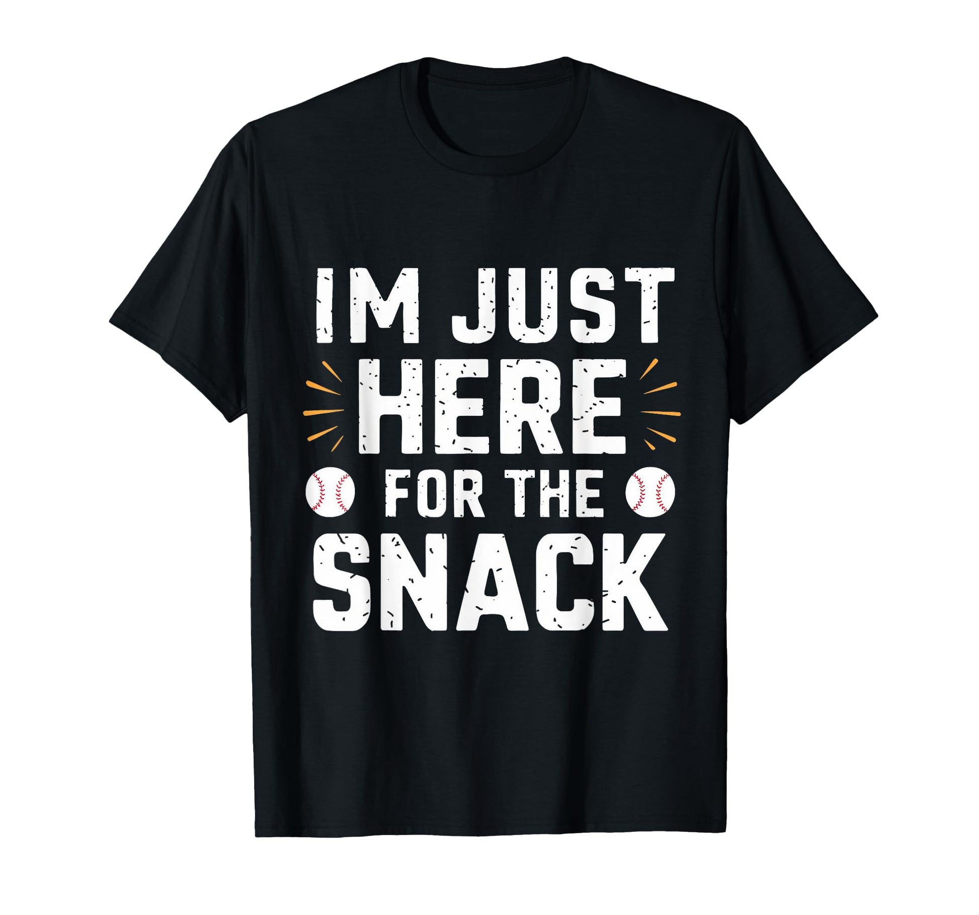 Im Just Here Snack Baseball T-Shirt - Fun Novelty Design for Adults - T-Shirt, Sweatshirt, Hoodie