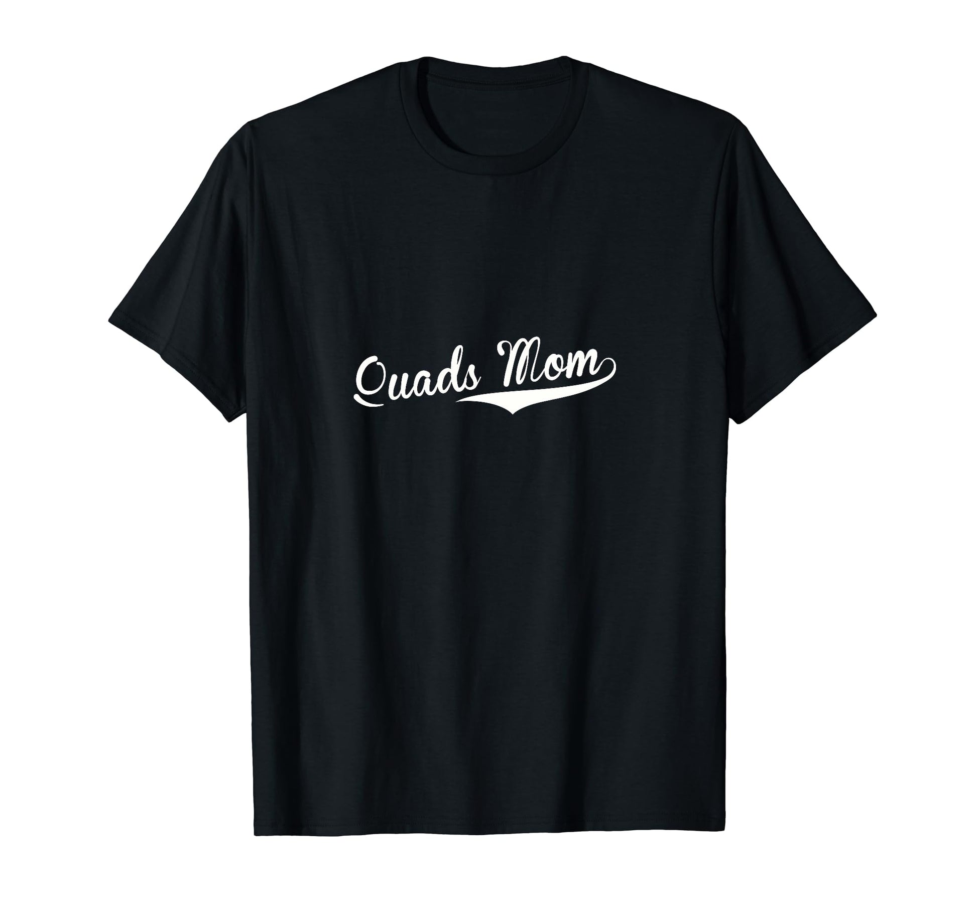 Quads Mom Baseball Fan T-Shirt - Trendy Graphic Unisex - T-Shirt, Sweatshirt, Hoodie