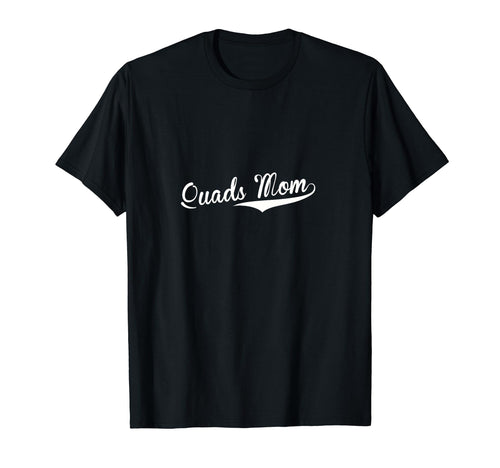 Quads Mom Baseball Fan T-Shirt - Trendy Graphic Unisex - T-Shirt, Sweatshirt, Hoodie