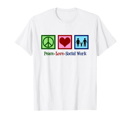 Peace Love Social Worker T-Shirt - Novelty Apparel Unisex - T-Shirt, Sweatshirt, Hoodie