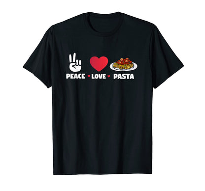 Gifts Pasta Lovers Italian Food Peace T-Shirt - Novelty Apparel Men Women - T-Shirt, Sweatshirt, Hoodie
