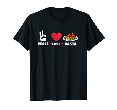 Gifts Pasta Lovers Italian Food Peace T-Shirt - Novelty Apparel Men Women - T-Shirt, Sweatshirt, Hoodie
