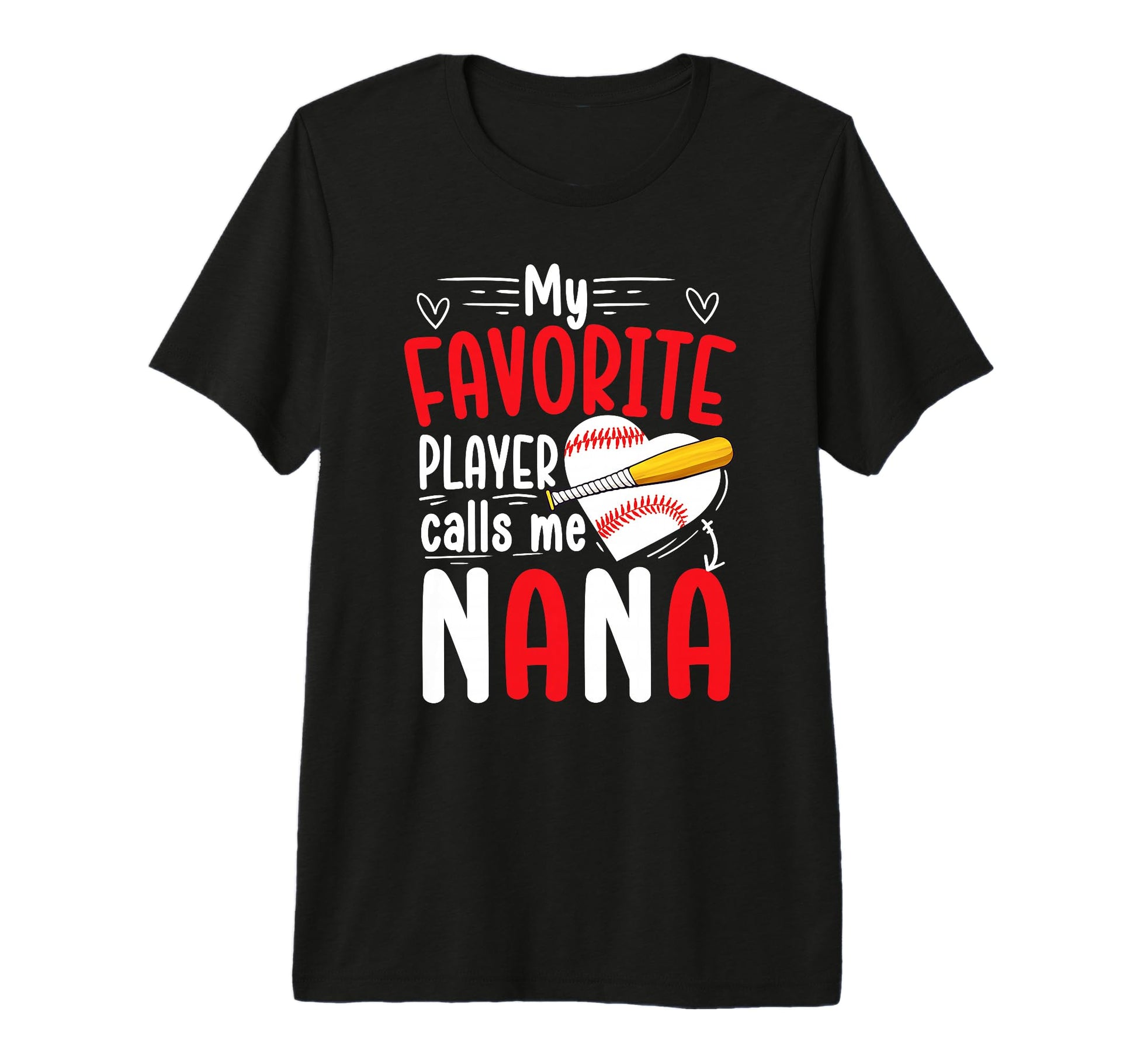 My Favorite Baseball Player Nana T-Shirt - Unique Graphic for Adults - T-Shirt, Sweatshirt, Hoodie