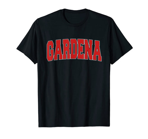 Gardena Ca California Varsity Usa Sports T-Shirt - Trendy Graphic Unisex - T-Shirt, Sweatshirt, Hoodie