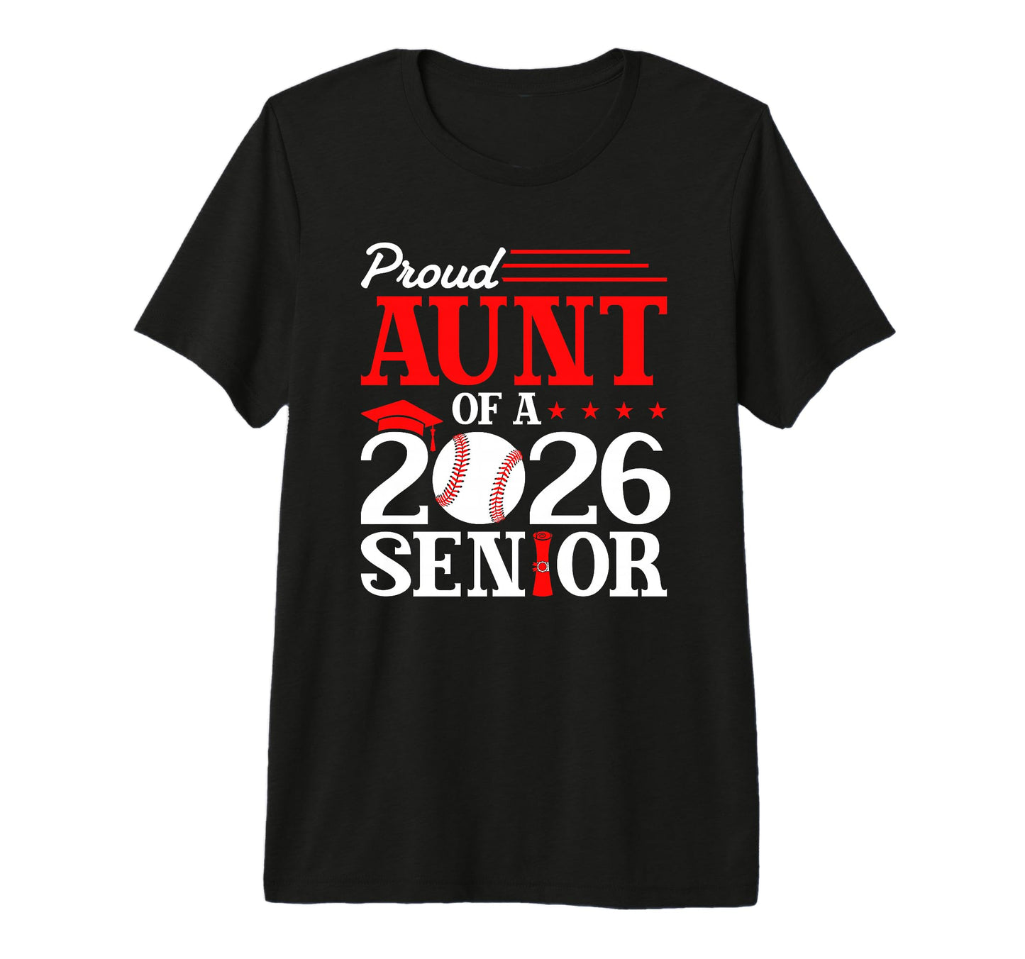 Proud Aunt 2026 Senior Baseball T-Shirt - Fun Novelty Design Men Women - T-Shirt, Sweatshirt, Hoodie