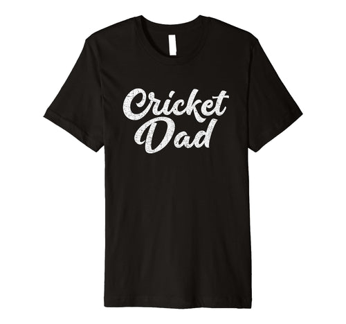 Dad Cricket Gifts Funny Fathers Day T-Shirt - Custom Art Print Men Women - T-Shirt, Sweatshirt, Hoodie