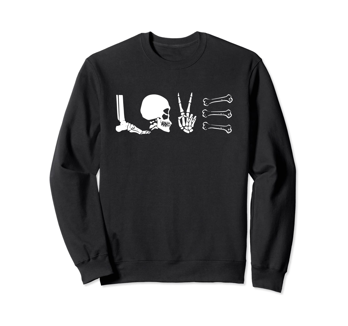 Skeleton Bones Love X Ray Skull Peace Sweatshirt - Unique Graphic Unisex - T-Shirt, Sweatshirt, Hoodie